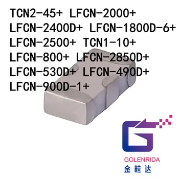 10TK TCN2-45+ LFCN-2000+ LFCN-2400D+ LFCN-1800D-6+ LFCN-2500+ TCN1-10+ LFCN-800+ LFCN-2850D+ LFCN-530D+ LFCN-490D+ LFCN-900D-1+