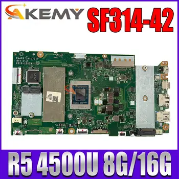 FH4FR LA-J731P Jaoks Acer Kiire SF314-42 SF314-42G Sülearvuti Emaplaat Koos AMD Ryzen 5 4500U CPU+ 8G/16G RAM