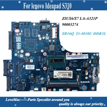 Kõrge kvaliteediga FRU 90003274 Lenovo Ideapad S310 Sülearvuti Emaplaadi ZIUS6/S7 LA-A321P SR16Q I3-4010U DDR3L 100% testitud