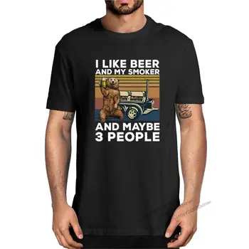 Unisex Bear Kämping mulle Meeldib Õlu Ja Minu Suitsetaja Ja Võibolla 3 Inimest, Meeste 100% Puuvill Naljakas Lühikese Varrukaga T-Särk Streetwear Tshirt
