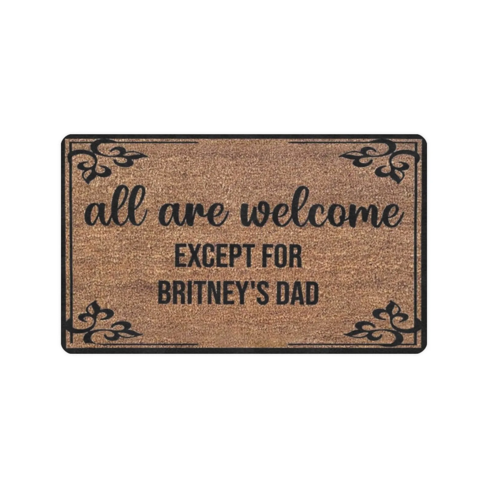 Kõik on Teretulnud, välja Arvatud Isa Jalamatt Veranda Decor Britney Spears Inspireeritud Housewarming Kingitus 18x30 0
